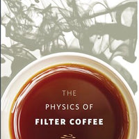 The Physics of Filter Coffee by Jonathan Gagné
